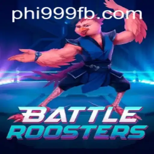 Exploring the Exciting World of BattleRoosters and PHI999.COM