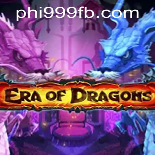 EraOfDragons and the World of PHI999.COM