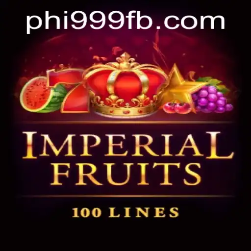 Explore the World of ImperialFruits100 with PHI999.COM