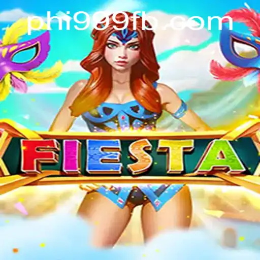 Fiesta: Dive into the Vibrant World of PHI999.COM's Latest Gaming Adventure