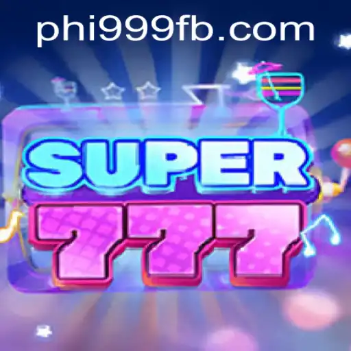 Exploring the Thrilling World of Super777 with PHI999.COM